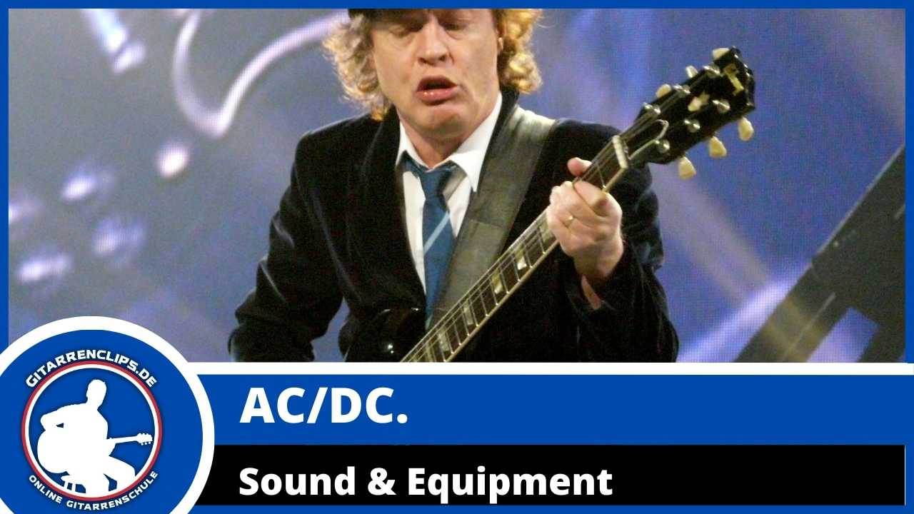 ACDC Gitarre – Angus & Malcolm Young – Sound & Equipment