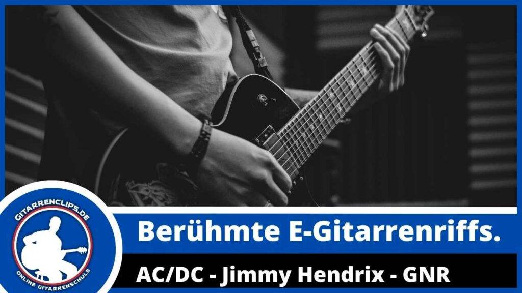 Berühmte Gitarrenriffs aller Zeiten