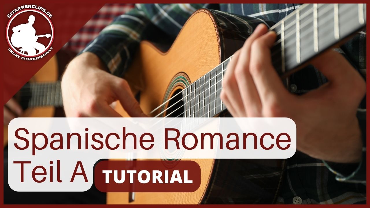 Gitarre Spanische Romanze zupfen lernen