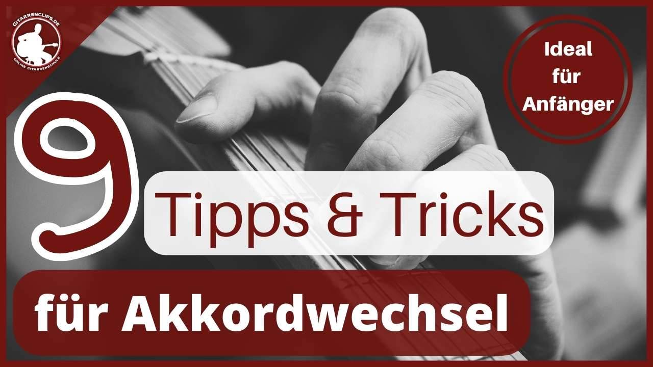Akkordwechsel Gitarre – 9 Tipps zum Üben leicht gemacht