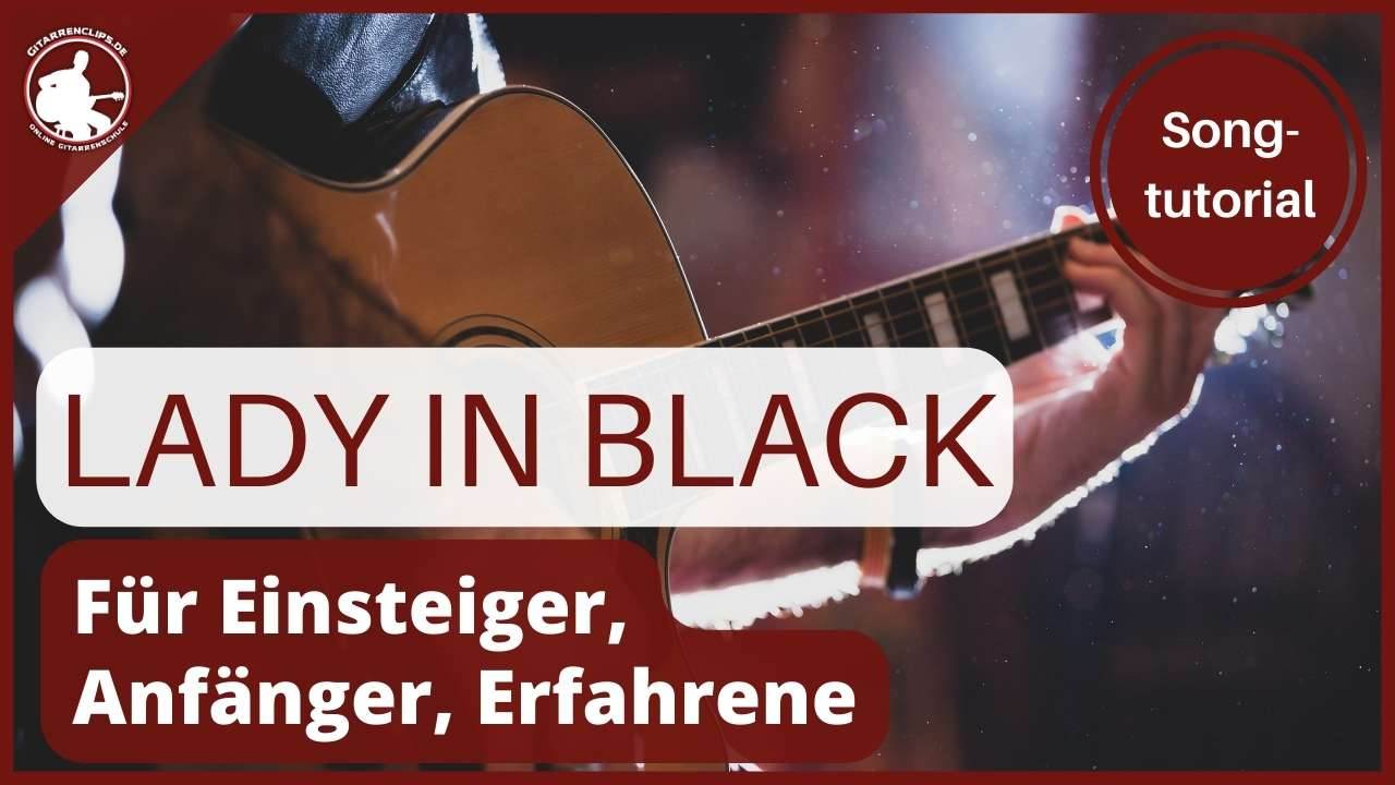 Lady in Black Gitarre lernen – Akkorde und Schlagmuster